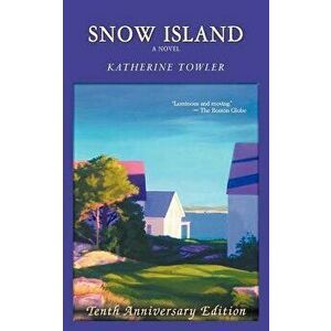 Snow Island (Tenth Anniversary Edition), Paperback - Katherine Towler imagine