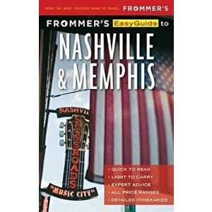 Frommer's Easyguide to Nashville and Memphis, Paperback - Ashley Brantley imagine