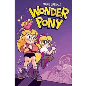 Wonder Pony, Paperback - Marie Spenale imagine