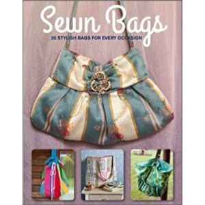 Sewn Bags: Stylish Bags for Every Occasion, Paperback - GMC imagine