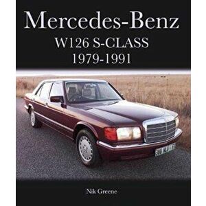 Mercedes-Benz W126 S-Class 1979-1991, Hardcover - Nik Greene imagine