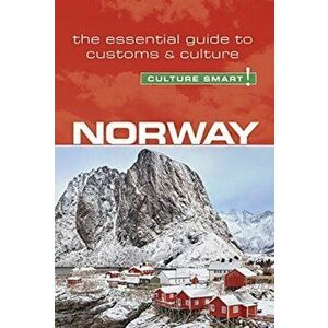 Norway - Culture Smart!: The Essential Guide to Customs & Culture, Paperback - Linda March imagine