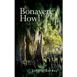 Bonavere Howl, Paperback - Caitlin Galway imagine