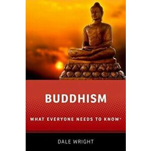 Buddhism: What Everyone Needs to Knowr, Paperback - Dale S. Wright imagine