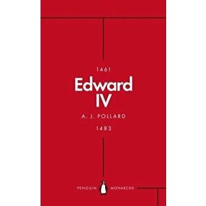 Edward IV, Paperback - A. J. Pollard imagine