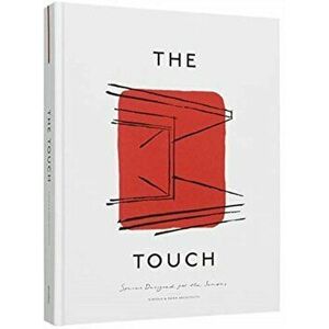 The Touch: Spaces Designed for the Senses, Hardcover - Kinfolk imagine