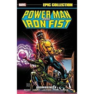 Power Man and Iron Fist Epic Collection: Doombringer, Paperback - Kurt Busiek imagine