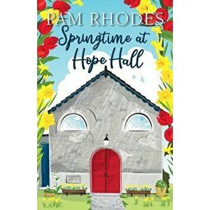 Springtime at Hope Hall, Paperback - Pam Rhodes imagine