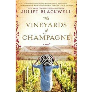 The Vineyards of Champagne, Paperback - Juliet Blackwell imagine