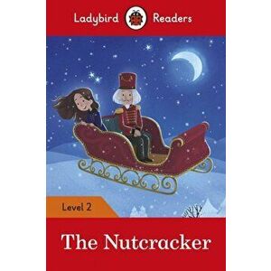 The Nutcracker - Ladybird Readers Level 2, Paperback - Ladybird imagine