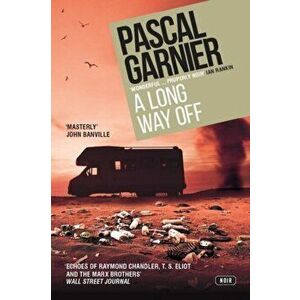 A Long Way Off, Paperback - Pascal Garnier imagine