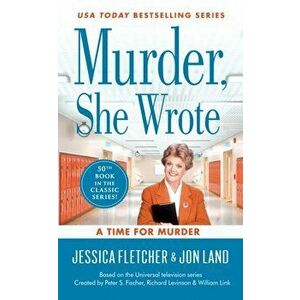 Murder, She Wrote: A Time for Murder, Paperback - Jessica Fletcher imagine
