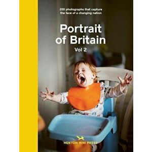 Portrait of Britain 2: 200 Photographs That Capture the Face of a Changing Nation, Hardcover - Various imagine