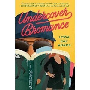 Undercover Bromance, Paperback - Lyssa Kay Adams imagine