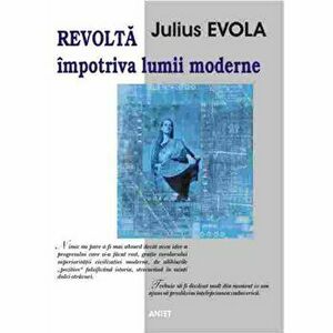 Revolta impotriva lumii moderne - Julius Evola imagine