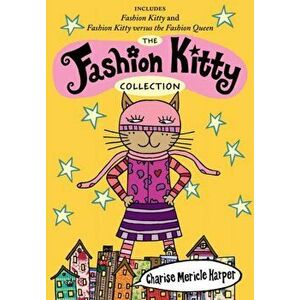 The Fashion Kitty Collection, Paperback - Charise Mericle Harper imagine
