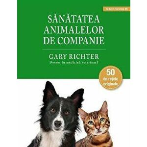 Sanatatea animalelor de companie - Dr. Gary Richter imagine