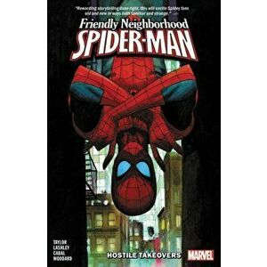 Friendly Neighborhood Spider-Man Vol. 2: Hostile Takeovers, Paperback - Tom Taylor imagine