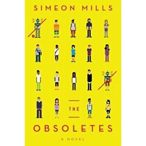 The Obsoletes, Paperback - Simeon Mills imagine