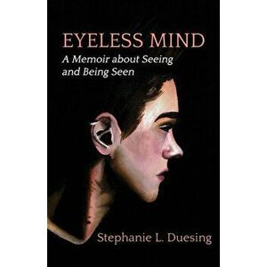 Eyeless Mind, Paperback - Stephanie Duesing imagine