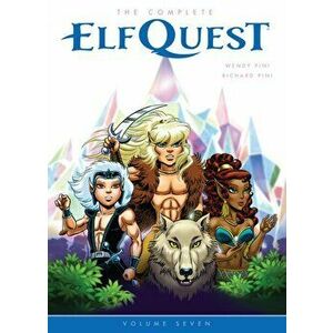The Complete Elfquest Volume 7, Paperback - Richard Pini imagine