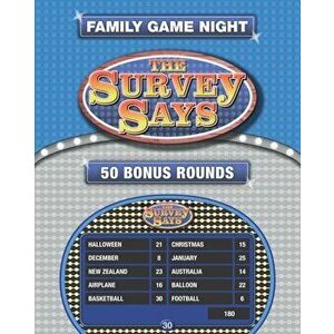 The Survey Says: 50 Fast Money Bonus Rounds in the Style of Family Feud (250 Survey Questions), Paperback - Coventry Entertainment Ltd imagine