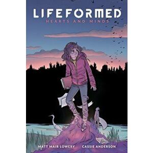 Lifeformed Volume 2: Hearts and Minds, Paperback - Matt Mair Lowery imagine