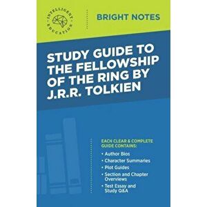Study Guide to The Fellowship of the Ring by JRR Tolkien, Paperback - Intelligent Education imagine