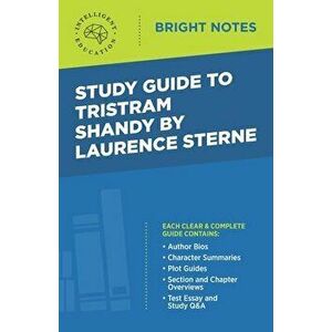 Study Guide to Tristram Shandy by Laurence Sterne, Paperback - Intelligent Education imagine