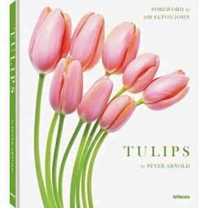 Tulips, Hardcover - Peter Arnold imagine