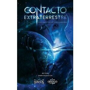 Contacto Extraterrestre: Un viaje con lo desconocido, Paperback - Omar Hejeile imagine
