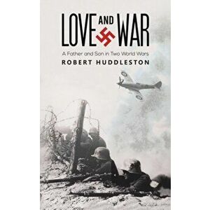 Love and War, Paperback - Robert Huddleston imagine