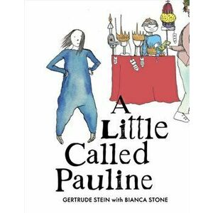 A Little Called Pauline, Hardcover - Gertrude Stein imagine