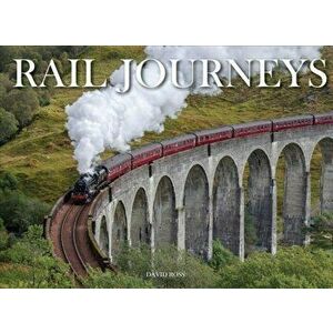 Rail Journeys, Hardcover - David Ross imagine