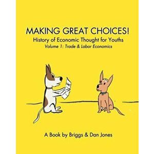 Making Great Choices!, Paperback - Briggs imagine