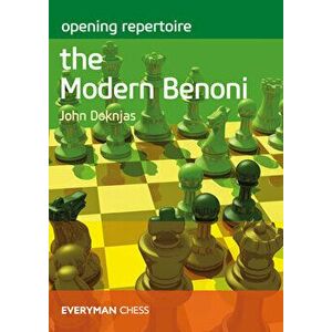 Opening Repertoire the Modern Benoni, Paperback - John Doknjas imagine