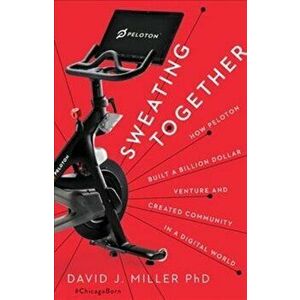 Sweating Together, Hardcover - David J. Miller imagine