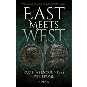 Rivalling Rome: Parthian Coins and Culture, Paperback - Vesta Curtis imagine