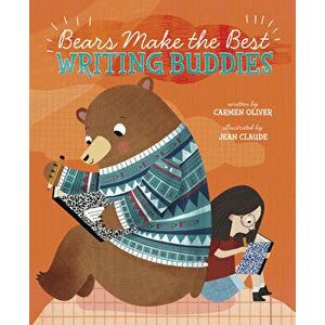 Bears Make the Best Writing Buddies, Hardcover - Carmen Oliver imagine