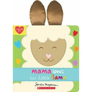 Mama Loves Her Little Llama, Hardcover - Sandra Magsamen imagine