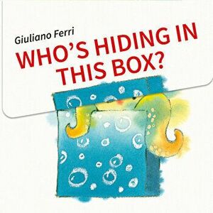 Who's Hiding in This Box?, Hardcover - Giuliano Ferri imagine