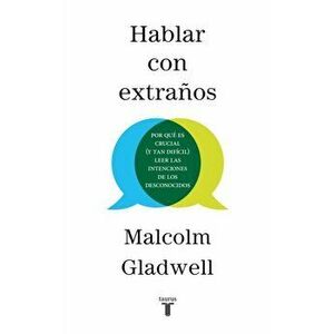 Hablar Con Extraos / Talking to Strangers, Paperback - Malcolm Gladwell imagine