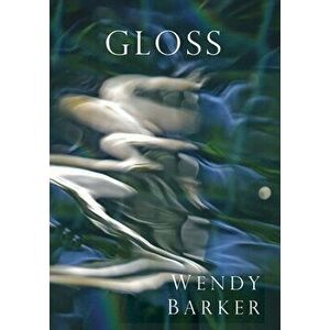 Gloss, Paperback - Wendy Barker imagine