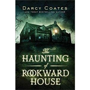 The Haunting of Rookward House, Paperback - Darcy Coates imagine