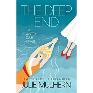 The Deep End, Paperback - Julie Mulhern imagine
