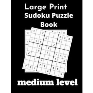 Large print sudoko puzzle book medium level: 100 funny Sudoku Puzzles and Solutions Brain Games - Perfect for medium Easy To Read Format In Large Prin imagine