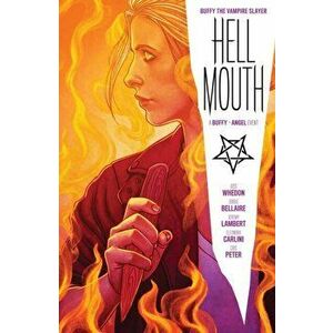 Buffy the Vampire Slayer/Angel: Hellmouth, Paperback - Joss Whedon imagine