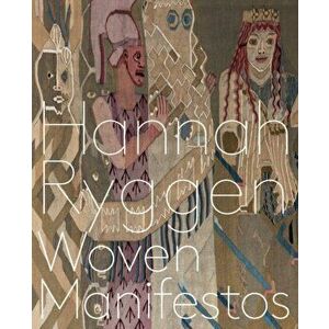 Hannah Ryggen: Woven Manifestos, Hardcover - Marit Paasche imagine