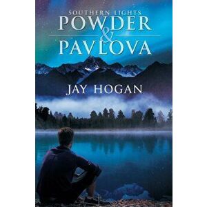 Powder and Pavlova: Southern Lights, Paperback - Jay Hogan imagine