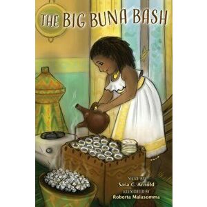 The Big Buna Bash, Hardcover - Sara C. Arnold imagine
